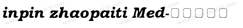 inpin zhaopaiti Med字体转换